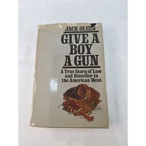 Give A Boy A Gun Jack Olsen True Crime American West Hardcover 0-385-29391-7